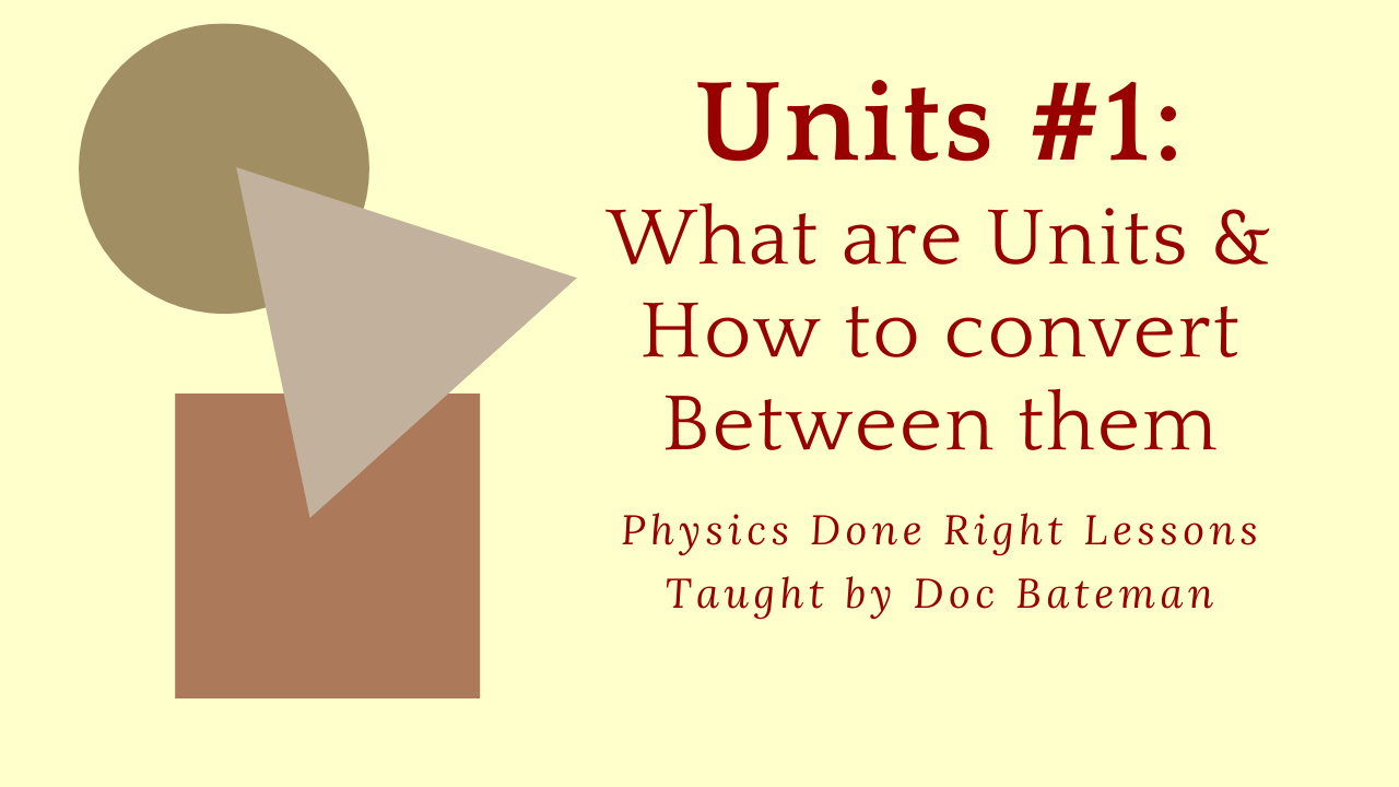 Read more about the article Physics Done Right Lesson: Units, part 1 of 2