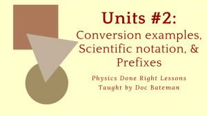 Read more about the article Physics Done Right Lesson: Units, part 2 of 2